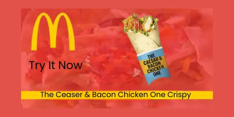 The Caesar & Bacon Chicken One Crispy – Wrap of the Day McDonald’s
