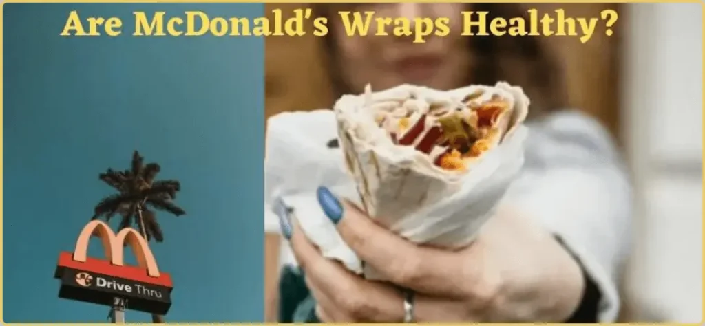 are mcdonald wrap healthy