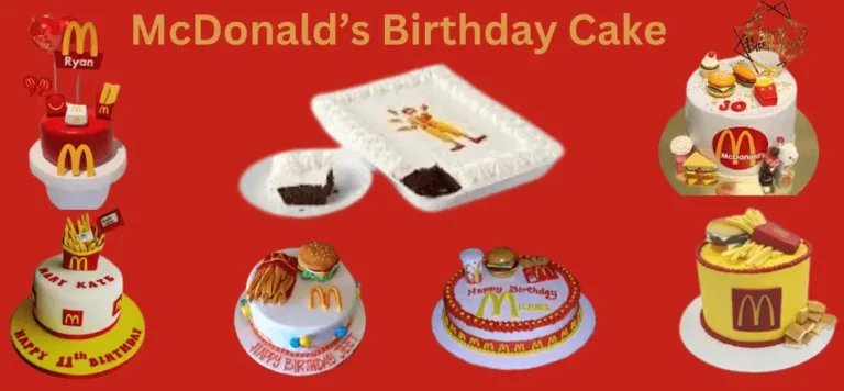 McDonald’s Birthday Cake UK 2024 Latest Updates